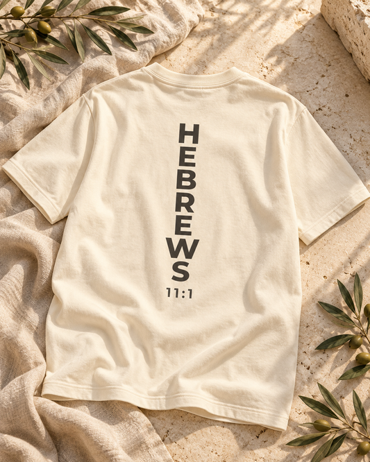 Hebrews 11:1. Faith Garment-Dyed Tee